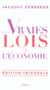 Les vraies lois de l'economie. edition integrale - nouvelle edition