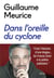 Dans l'oreille du cyclone