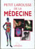 Petit larousse de la medecine