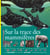 Sur la trace des mammiferes grands ou petits, qui sont-ils, ou sont-ils, comment vivent-ils ?
