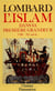L'islam dans sa premiere grandeur - viiie - xie siecle