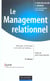 Le management relationnel - manager et manage sont dans un bateau... - 4e edition