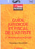 Guide juridique et fiscal de l'artiste et de l'entreprise artistique (2e edition)