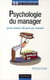50 petites expériences de psychologie - psychologie du manager - pour mieux réussir au travail