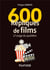 600 répliques de films à l'usage du quotidien (2e édition)