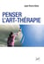 Penser l'art-thérapie