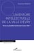 L'aventure intellectuelle de la ville d'Evry : Peut-on planifier le devenir d'une ville ?