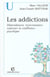 Les addictions - dependances toximanies - repenser la souffrance psychique