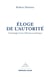 Éloge de l'autorité - généalogie d'une (dé)raison politique