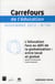 Carrefours de l'éducation n.34 : l'éducation face au défi de la globalisation : entre local et global