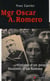 Mgr Oscar A. Romero - histoire d'un peuple, destinée d'une homme