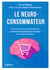 Le neuro-consommateur- comment les neurosciences éclairent les décisions d'achat du consommateur