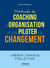 Méthode de coaching d'organisation - pour piloter le changement