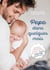 Papa dans quelques mois - grossesse, accouchement, premiers moments avec bébé - le guide indispensable des futurs pères