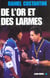De l'or et des larmes