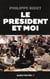 Le Président et moi