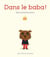 Dans le baba !