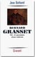 Bernard Grasset - vie et passions d'un éditeur