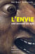 L'envie, une histoire du mal