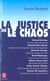 La justice ou le chaos