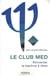 Le Club Med - réinventer la machine à rêves