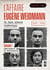 L'Affaire Eugène Weidmann : Un fait divers historique (1937-1939) Tome 1 : Association de malfaiteurs