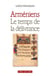 Arméniens - le temps de la délivrance