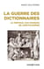La guerre des dictionnaires : le Trévoux, aux sources de l'encyclopédie