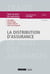 Traité de droit des assurances Tome 2 - la distribution d'assurance (3e édition)