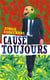 Cause toujours