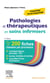 Pathologies et thérapeutiques en soins infirmiers : Plus de 200 fiches classées par processus (3e édition)