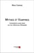 Mythes et vampires - compilation-essai basé sur les références Wikipédia