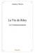 La vie de riley - le commencement