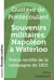 Souvenirs militaires - Napoléon à Waterloo grands caracteres