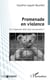 Promenade en violence - et si l'agresseur était aussi une personne ?