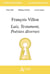 François Villon, lais, testaments, poésies diverses