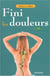 Fini les douleurs