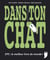 Dans ton chat