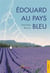 Edouard au pays bleu