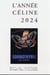 L'ANNÉE CÉLINE 2024
