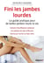 Fini les jambes lourdes
