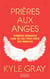 Prières aux anges - comment demander l'aide du ciel pour créer des miracles