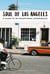 Soul of Los Angeles - a guide to 30 exceptional experiences (édition 2019)