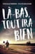 Là-bas, tout ira bien