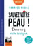 Sauvez votre peau ! devenez narcissique
