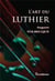 L'art du luthier