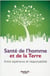 Santé de l'homme et de la Terre : entre espérance et responsabilité