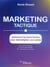 Marketing tactique : actionnez les bons leviers pour démultiplier vos ventes