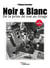 Noir & blanc : De la prise de vue au tirage (5e édition)