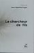 Le chercheur de fils : Le chercheur de fils